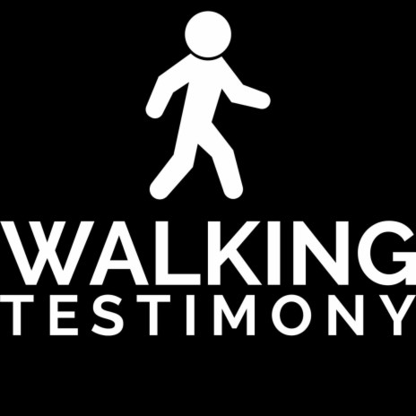 Walking Testimony | Boomplay Music