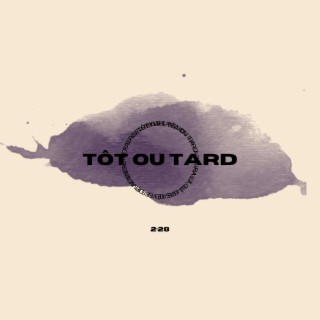 Tôt ou tard