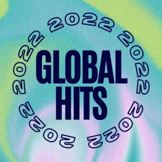 Global Hits 2022