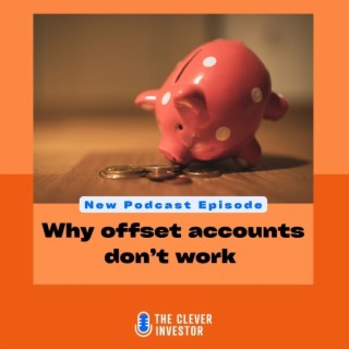Why offset accounts don’t work