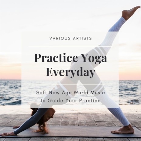 Practice Yoga Everyday | Boomplay Music