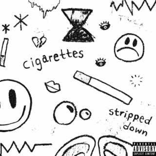 Cigarettes (Stripped Down)