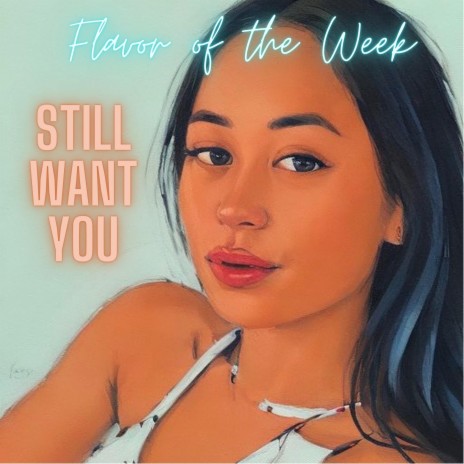 Still Want You | Boomplay Music