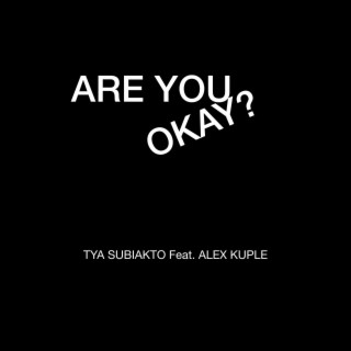 ARE YOU OKAY?