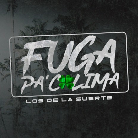 Fuga pa' Colima | Boomplay Music