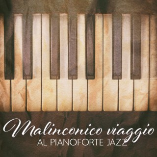 Malinconico viaggio al pianoforte jazz: Raccolta di musica da cocktail, Romanticismo lunatico