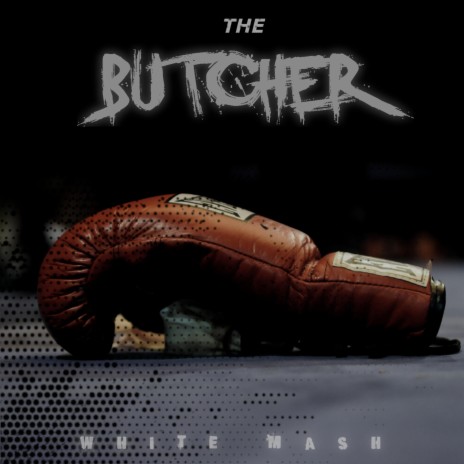 The Butcher | Boomplay Music