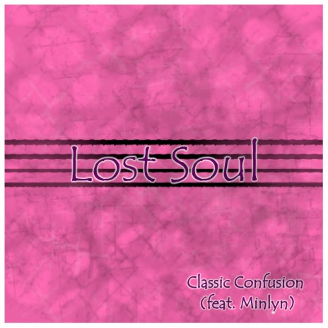 Lost Soul ft. Minlyn | Boomplay Music