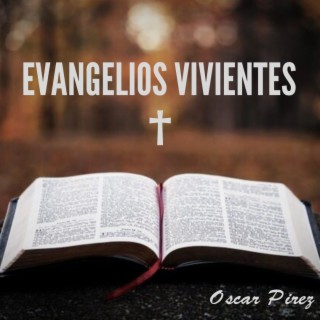 Evangelios Vivientes lyrics | Boomplay Music