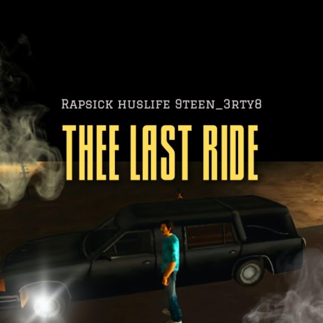 Thee Last Ride