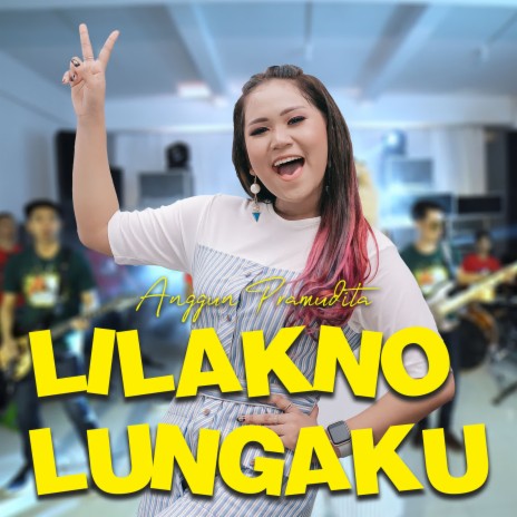 Lilakno Lungaku | Boomplay Music