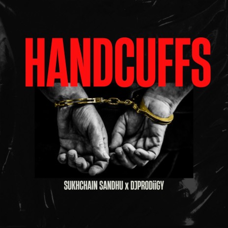 Handcuffs ft. DJ Prodiigy | Boomplay Music