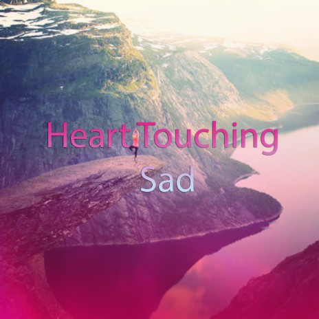 Heart Touching Sad | Boomplay Music
