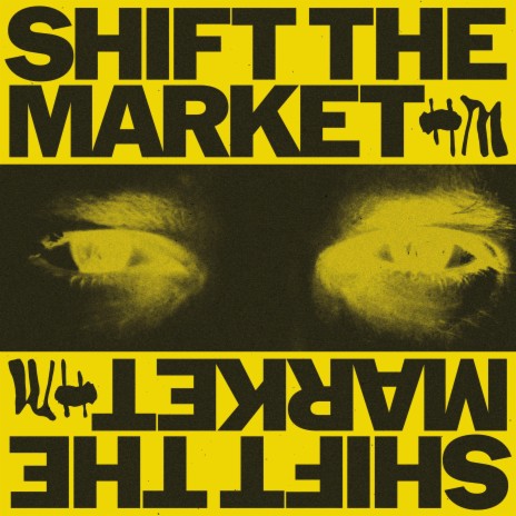 Shift The Market | Boomplay Music