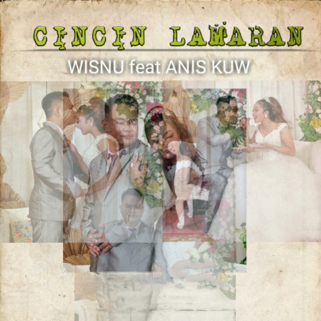 CINCIN LAMARAN ft. Anis Kuw | Boomplay Music