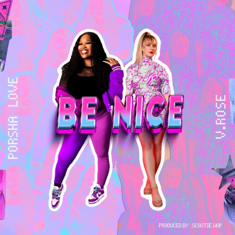 Be Nice ft. V. Rose | Boomplay Music