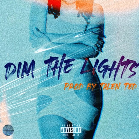 Dim The Lights | Boomplay Music