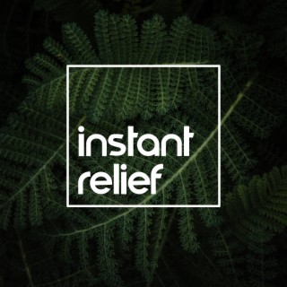 Instant Relief: Sounds Therapy to Relieve Anxiety, Depression, Insomnia and Pain