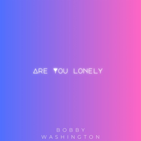 Are You Lonely (Show Mix))