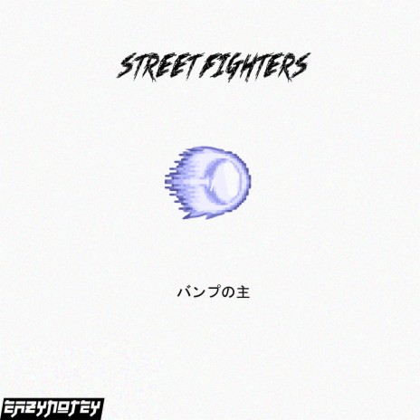 Street Fighters (Intro)