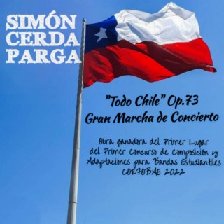 Todo Chile, Gran marcha de Concierto, Op.73