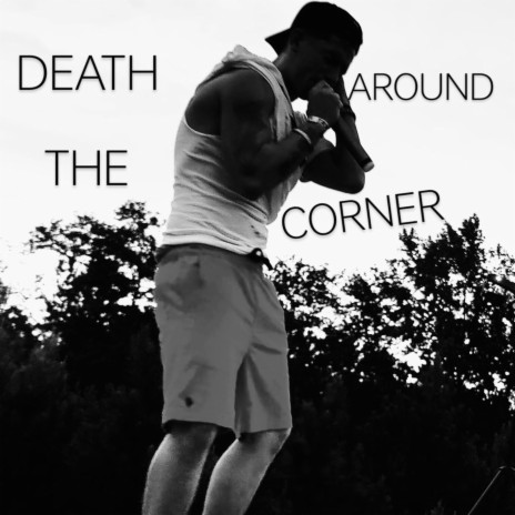 Death around the corner | Boomplay Music