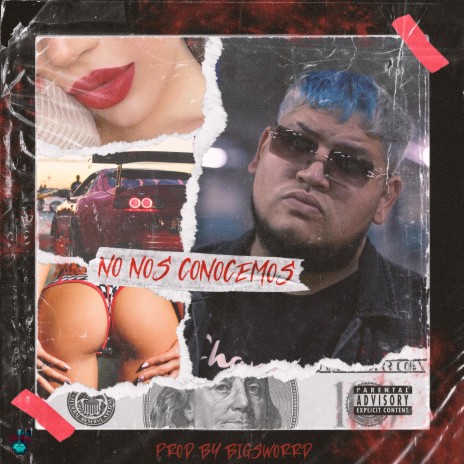 No Nos Conocemos ft. prod by BIGSWORRD