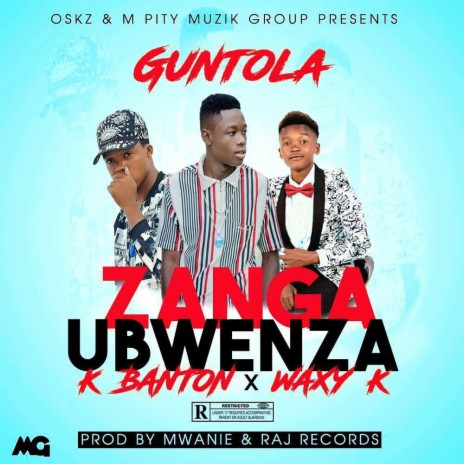 Zanga Ubwenza ft. K Banton & Waxy K | Boomplay Music