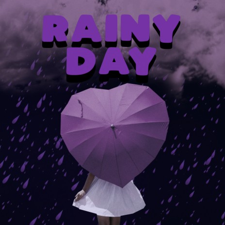 Rainy Day | Boomplay Music