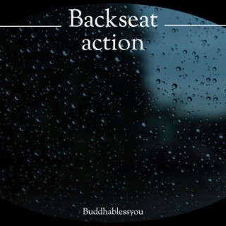 Backseat action