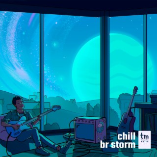 Chill Brazilian Storm: Everything Is a Dream