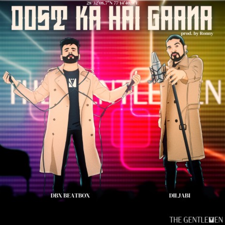 Dost Ka Hai Gaana ft. Diljabi, DBX Beatbox & Ronny K | Boomplay Music