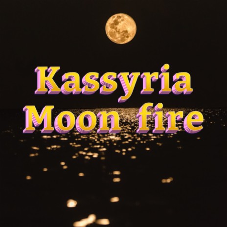 Moon fire | Boomplay Music