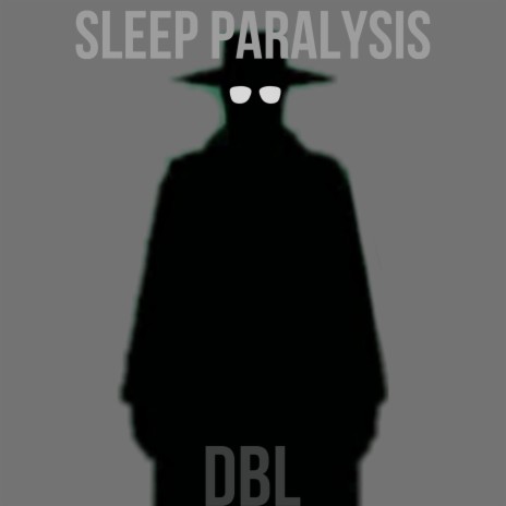 SLEEP PARALYSIS | Boomplay Music