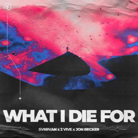 What I Die For ft. 2 VIVE & Jon Becker | Boomplay Music