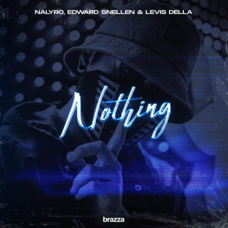 Nothing ft. Edward Snellen & Levis Della
