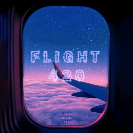 Flight 420 ft. Young Trelle & KWA