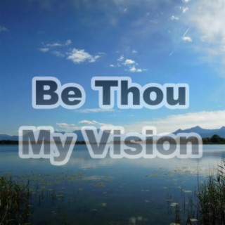 Be Thou My Vision (Hymn Piano Instrumental)