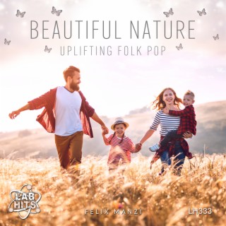 Beautiful Nature: Uplifting Folk Pop