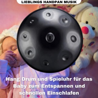 Hang Drum und Spieluhr für das Baby zum Entspannen und schnellen Einschlafen