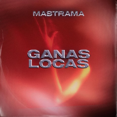 Ganas Locas | Boomplay Music