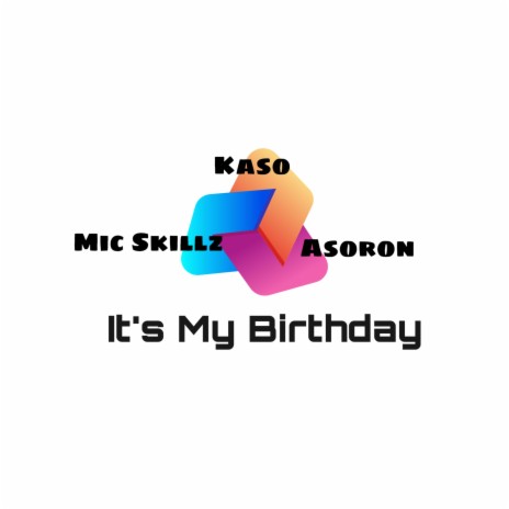 It's My Birthday!!! | Boomplay Music