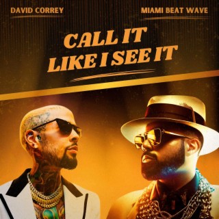 Call It Like I See It ft. David Correy lyrics | Boomplay Music