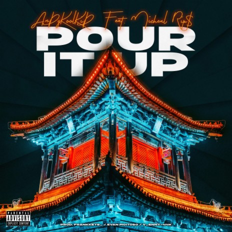 POUR IT UP ft. Michael RIP$ | Boomplay Music
