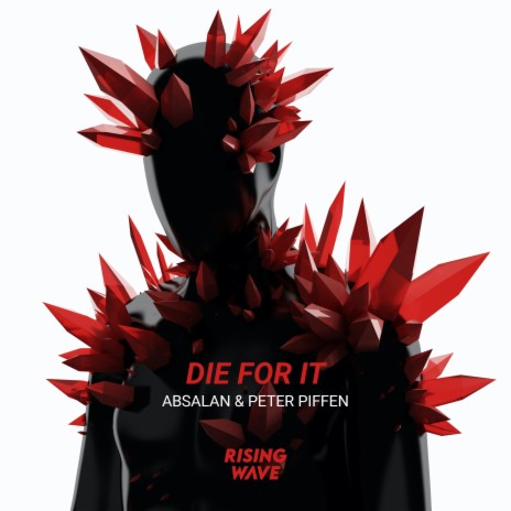 Die For It ft. Peter Piffen | Boomplay Music