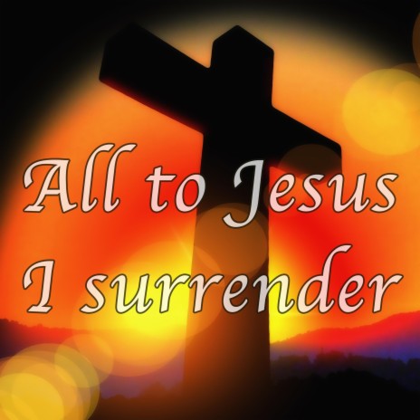 All to Jesus I surrender - Hymn Piano Instrumental
