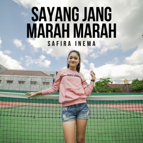 Sayang Jang Marah Marah | Boomplay Music