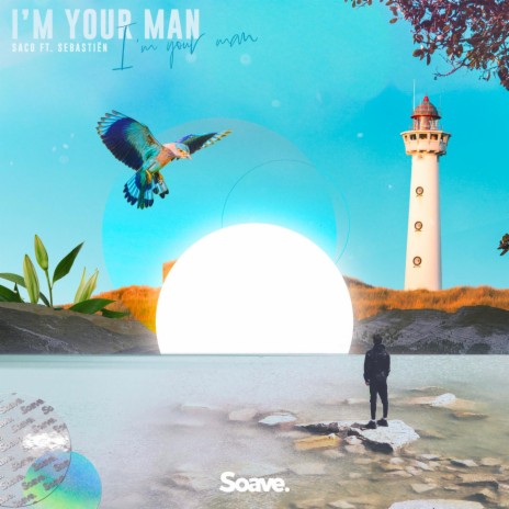I'm Your Man (feat. Sebastiën) | Boomplay Music