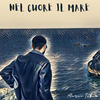 Nel cuore il mare lyrics | Boomplay Music