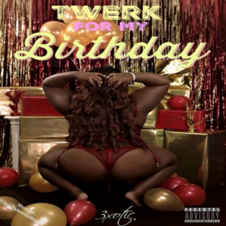 Twerk for My Birthday | Boomplay Music